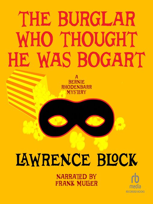 Title details for The Burglar Who Thought He Was Bogart by Lawrence Block - Wait list